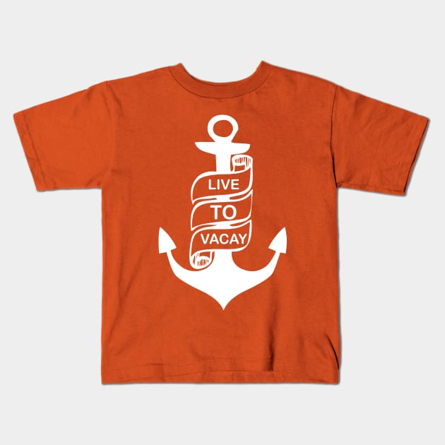 Live to Vacay | Holiday Inspirational Kids T-Shirt by PolygoneMaste